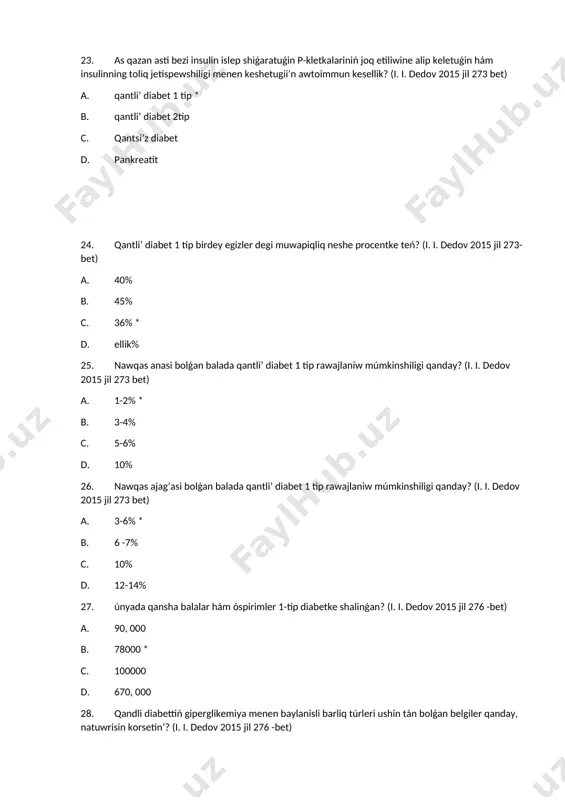277-bet) a. úlkenler degi jasirin awtoimmun dıabet * b. balalarda jasirin awtoimmun diabet c. balalar daǵi sozilmali diabet d. jańa tuwǵan bópelerdiń awtoimmun diabet keselligi 37. qantli’ diabet 1 tipinin’ diagnostikasi nege tiykarlanadi? (i. i. dedov 2015 jil 277-bet) a. giperglikemiya anıqlanǵanda * b. ultradawis c. ktni tekseriw d. laparoskopiya 38. qandli diabettiń basqa túrleri menen differentsial diagnostika qiliwda qaysi usil qollaniladi? (i. i. dedov 2015 jil 277 bet) a. c-peptid usıli * b. b-peptid c. gipoglikemiya tariypi d. tuwri juwap joq 39. awqattan keyin yamasa odan aldin c-peptid usilin qansha waqittan keyin qollanadi’? (i. i. dedov 2015 jil 277 bet) a. awqatlaniwdan 3 saat aldin b. awqattan 2 saat keyın * c. awqatlaniwdan 2, 5 saat aldin d. awqatlanayotganda 40. gumanli’ jaǵdaylarda qantli’ diabet 1 tipinde qanday markerlerdiń tariypi ekilemshi diagnostik áhmiyetke iyelewi múmkin? (i. i. dedov 2015 jil 277-bet) a. autoimmun b. immunitet c. immunologık * d. tuwri …