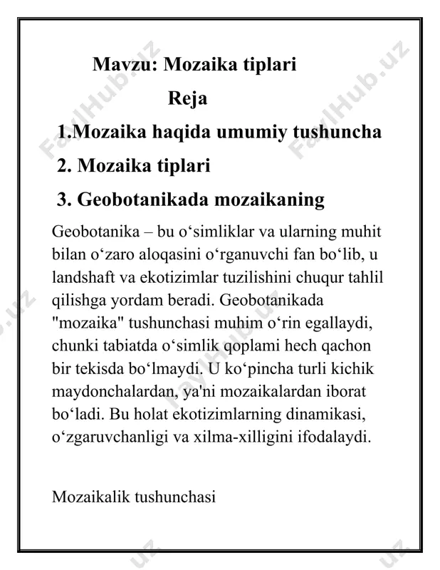 i, qushlar tomonidan urug‘larning tarqatilishi yoki hasharotlarning changlatish faoliyati natijasida shakllanadi. 5. antropogen mozaika inson faoliyati (dehqonchilik, chorvachilik, qurilish, o‘rmon kesish) natijasida tabiiy muhitda yangi mozaikalar vujudga keladi. bu mozaikalar ko‘pincha o‘simliklar tarkibining o‘zgarishiga, yovvoyi turlarni siqib chiqarishga olib keladi. xulosa geobotanik mozaika tiplari tabiatdagi o‘simliklarning murakkab tuzilishini va o‘zgaruvchanligini tushunishda muhim ahamiyatga ega. mozaikalik nafaqat biologik xilma-xillikni oshiradi, balki ekologik barqarorlikni ta’minlaydi. ushbu bilimlar tabiiy resurslardan oqilona foydalanish, muhofaza qilish va barqaror rivojlanishni ta’minlashda katta ahamiyatga ega. namangan davlat pedagogika instituti aniq va tabiiy fanlar fakulteti biologiya yo‘nalishi bio - au - 23 guruhi talabasi to‘ychiboyeva nozimaxonning botanika fanidan mustaqil ishi . /docprops/thumbnail.emf namangan davlat pedagogika instituti aniq va tabiiy fanlar fakulteti biologiya yo‘nalishi bio-au-23 guruhi talabasi to‘ychiboyeva nozimaxonning botanika fanidan mustaqil ishi.