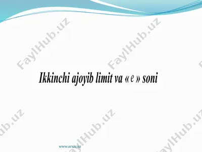 ikkinchi ajoyib limit va e soni — PPTX