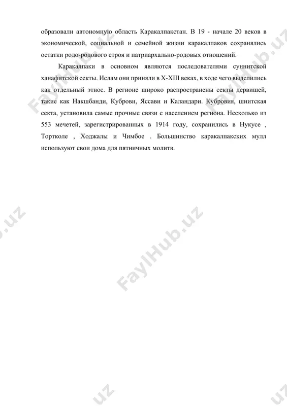кая секта, установила самые прочные связи с населением региона. несколько из 553 мечетей, зарегистрированных в 1914 году, сохранились в нукусе , тортколе , ходжалы и чимбое . большинство каракалпакских мулл используют свои дома для пятничных молитв.