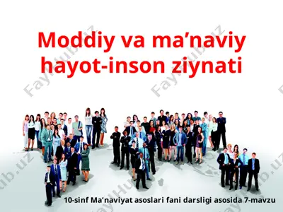 moddiy va ma’naviy hayot-inson ziynati 10 - sinf — PPTX
