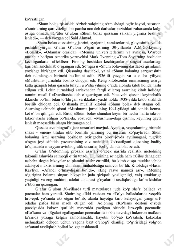 umlashmalar еtishmas edi. zotan, shoir bu davrda o‘qish, o‘rganish, izlanish, tajriba orttirish bosqichini boshidan kechirardi. g‘afur g‘ulom 20-yillarning oxiri va 30-yillarning boshida «ko‘ngilsizning qilig‘i», «eshonobod», «yigit», «chor bozorchi», «soat», «jo‘rabo‘za», «elatiyada bir ov» kabi qirqqa yaqin hikoya yozgan edi. ularning bir qismida o‘tmish hayotiga xos bo‘lgan tipik voqealar, eski turmushning qora dog‘lari ochib tashlangan. aksariyatida esa muallif yashab turgan zamon voqeligi tasvirlanib, hayot taraqqiyotiga to‘sqinlik qiluvchi dangasalar, tekinxo‘r firibgarlar fosh etilgan, yangi ong, turmush va urf-odatlar tashviq hamda targ‘ib qilingan edi. g‘afur g‘ulomning nasrdagi mahorati, xususan, «netay» (1930), «tirilgan murda» (1934), «shum bola», «yodgor» qissalarida yaqqol ko‘rinadi. «netay» qissasi asosida o‘tmishning achchiq haqiqati yotadi. asarda xotin-qizlarning haq-huquqlari amir va amaldorlar, ruhoniy va boylar tomonidan oyoq osti qilinganligi ko‘rsatilgan. «shum bola» qissasida o‘zbek xalqining o‘tmishdagi og‘ir hayoti, xususan, o‘smirlarning qarovsizligi, bir parcha non deb darbadar kezishlari zaharxanda kulgi ostiga olinadi. «g‘afur g‘ulom «shum bola» qissasini salkam yigirma besh yil ishladi», — …