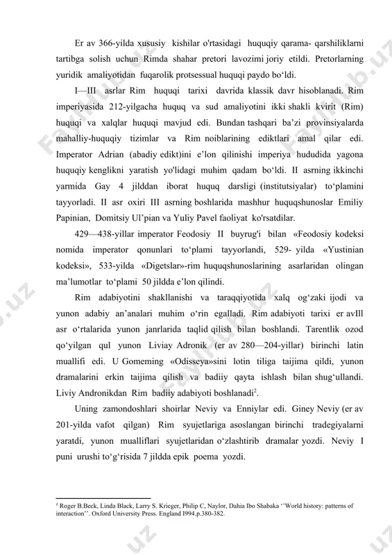 ini 18 jildda yozdi, bu shoirdan 1100 dan ortiq she’rlar meros qoldi.tit maktsisy plavt (er av 250— 184-yillar) birinchi rim komediografi bo‘lib, uning 130 komediyasidan 2i tasi saqlanib qolgan. ikkinchi buyuk rim komediografi publiy terensiy afrikalik (er. av. 185—159-yillar) bo‘lib, uning pyesalaridan 6 tasi bizgacha yetib kelgan. rimda tradegiya keng tarqalmadi. rim tragiklari mark pakui (er av 220—130-yillar) va lutsiy aksiy (er av 170—90-yillar) o‘z tradegiyalarini yaratish uchun buyuk yunon dramaturglarining asarlaridan foydalandilar. rimda keng tarqalgan adabiy janr satira (she’r, masal, latifa va dialoglar aralashmasi) edi. vaqt o‘tishi bilan u bizga yaxshi tanish bo‘lgan satiraga aylandi. birinchi rim satiriki gay lutsiliy (er av 180—102-yillar) 30 kitobdan iborat satiralar to‘plamini bunyod qildi. latin prozasining ilk namunalaridan biri mark portsiy katon kattaning (er av 234—249-yillar) «dehqonchilik to‘g‘risida» nomli asari edi. uning 7 jildli rimning qadimgi davrlaridan ii puni urushigacha bomgan tarixan yoritilgan kitobi, tibbiyot bo'yicha traktatlari, notiqlik san’atiga bag'ishlangan asarlari, 150 nutqlari …