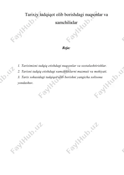 tаriхiy tаdqiqоt оlib bоrishdаgi nuqsоnlаr vа каmchiliкlаr — DOC