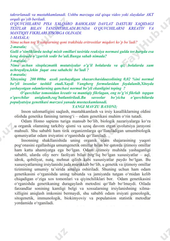 agi testlar bilan tanishtiriladi.bunda o’quvchilarni kreativ va mantiqiy fikrlari xisobga olinadi. 1-masala; nima uchun tog’li xalqlarning qoni trakibida eritrositlar miqdori ko’p bo’ladi? 2-masala; gulli o’simliklarda tashqi mixit omillari tasirida reaksiya normasi gulda tor,bargda esa keng doirada o’zgarish sodir bo’adi.bunga sabab nimada? 3-masala; nima uchun sitoplazmatik mutatsiyalar o’g’il bolalarda va qiz bolalarda xam uchraydiyu,lekin faqat ona sababchi bo’ladi ? 4-masala; xitoyning 200 000ta axoli yashaydigan shaxarchasidaaxolining 0,02 %ini normal bo’yli insonlar tashkil etadi.xaydi vangberg formulasidan foydalanib,xitoyda yashayotgan odamlarning qanchasi normal bo’yli ekanligini toping ? o’quvchilar tomonidan kreativ va mantiqiy fikrlagan, eng to’g’ri fikrlab topgan o’quvchilar aniqlanib,rag’batlantiriladi.bu savoolar bo’yicha o’quvchilarda populyatsiya genetikasi mavzusi yanada mustaxkamlanadi. yangi mavzu bayoni; yangi mavzuni mustaxkamlash uchun jonli tarzda monitor ekranida test o’tkaziladi. quydagilardan qaysi biri ortiqcha ? 1.deletsiya 2.dublikatsiya 3.poliembriologiya 4.poliplodiya 2.geneologik metodga ega bo’lmagan jumlani toping ? 1.sibiz 2.proban 3.anketa 4.monozigot 3.stogenetik usulga oid bo’lmagan atamani toping ? 1.genetik consultant o’tkazish 2.qonni sentrofugalash 3.37 o …