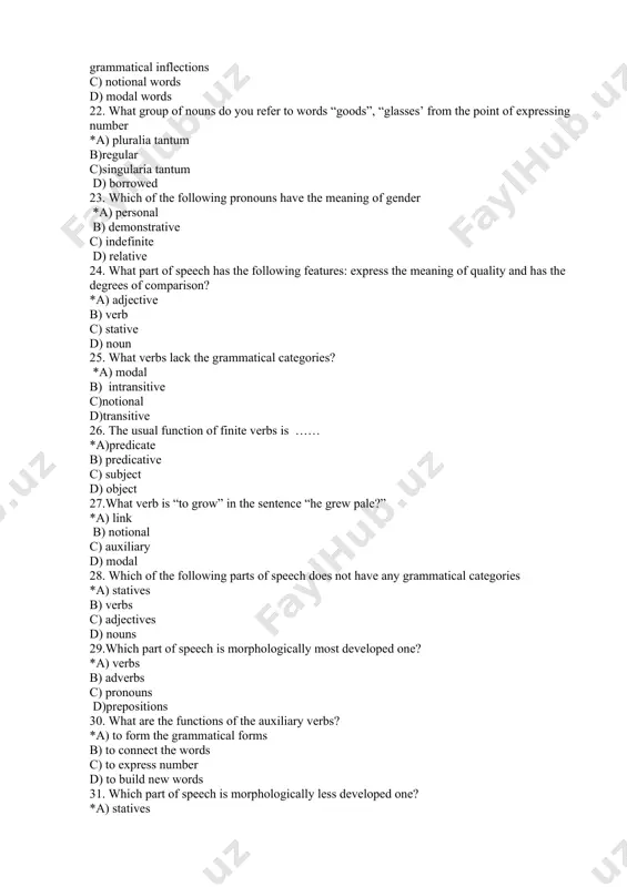 object 27.what verb is “to grow” in the sentence “he grew pale?” *a) link b) notional c) auxiliary d) modal 28. which of the following parts of speech does not have any grammatical categories *a) statives b) verbs c) adjectives d) nouns 29.which part of speech is morphologically most developed one? *a) verbs b) adverbs c) pronouns d)prepositions 30. what are the functions of the auxiliary verbs? *a) to form the grammatical forms b) to connect the words c) to express number d) to build new words 31. which part of speech is morphologically less developed one? *a) statives b) verbs c) pronouns d) adverbs 32. what type of subordinate clause is “my car, which is blue, is lovely”? *a) attributive b)adverbial c) objective d)predicative 33. what sentences are called compound- complex type? *a) sentences that have at least two primary (independent) and one subordinate sentences b) that have two …