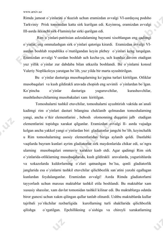 k san`atini yaxshi egallagan kunlardan foydalanganlar. eramizdan avvalgi! asrda rimda gladiatorlarni tayyorlash uchun maxsus maktablar tashkil etila boshlandi. bu maktablar xam xususiy shaxslar, xam davlat tomonidan tashkil kilinar edi. bu maktablarga odatda biror gunoxi uchun xukm qilingan qullar tanlab olinardi. ushbu maktablarda kullar tajribali yo`rikchilar raxbarligida kurollarning turli shakllarida qilichbozlik qilishga o`rgatilgan. epchillikning o`sishiga va chiroyli xarakatlarning shakllanishiga katta e`tibor qaratilgan, zarurligiga qarab, tomoshalarning tashkilotchilari maktab egalaridan ma`lum tulov badaliga gladiatorlarni olar edilar. sirk maydonida yoki amfiteatrdagi olishuvda omon qolgan gladiatorlar yana maktab egalari ixtiyoriga qaytib borardi. gladiatorlarning maktablarida kullarni ekspluatatsiya qilishning g`oyat darajada qattiq formalari mavjud bo`lgan, lekin bu maktablarda kullarni birlashtirish uchun eng yaxshi sharoit xam mavjud edi. shuning uchun gladiatorlarning maktablari ko`pincha kullar qo`zg`olonning uchog`i xisoblanar edi. rim tarixidagi kullarning gladiator spartak boshchiligida ko`tarilgan eng yirik qo`zg`olon kapuye shaxridagi maktab gladiatorlarning qo`zg`oloni bilan (eramizdan avvalgi 73 yilda) boshlangan edi. bu qo`zg`olon juda yirik kullar ommasini xarakatga keltirdi. …