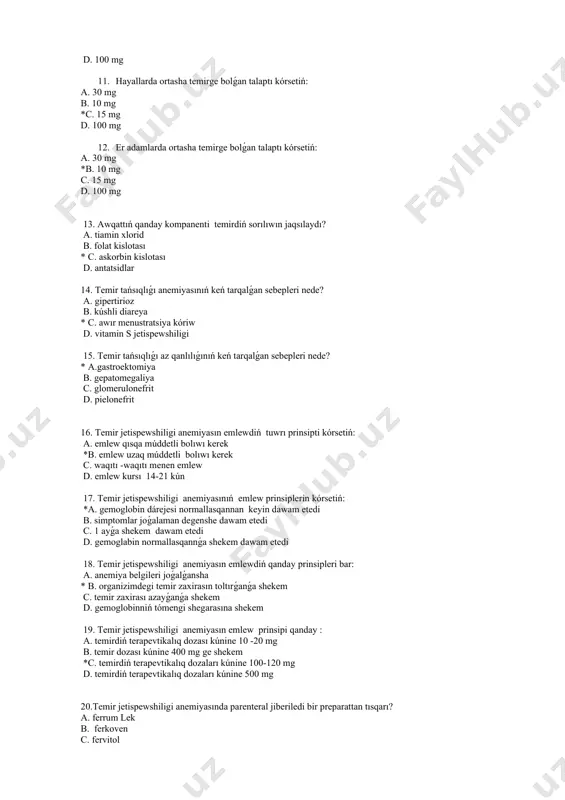 anemiyasın emlewdiń tuwrı prinsipti kórsetiń: a. emlew qısqa múddetli bolıwı kerek *b. emlew uzaq múddetli bolıwı kerek c. waqıtı -waqıtı menen emlew d. emlew kursı 14-21 kún 17. temir jetispewshiligi anemiyasınıń emlew prinsiplerin kórsetiń: *a. gemoglobin dárejesi normallasqannan keyin dawam etedi b. simptomlar joǵalaman degenshe dawam etedi c. 1 ayǵa shekem dawam etedi d. gemoglabin normallasqannǵa shekem dawam etedi 18. temir jetispewshiligi anemiyasın emlewdiń qanday prinsipleri bar: a. anemiya belgileri joǵalǵansha * b. organizimdegi temir zaxirasın toltırǵanǵa shekem c. temir zaxirası azayǵanǵa shekem d. gemoglobinniń tómengi shegarasına shekem 19. temir jetispewshiligi anemiyasın emlew prinsipi qanday : a. temirdiń terapevtikalıq dozası kúnine 10 -20 mg b. temir dozası kúnine 400 mg ge shekem *c. temirdiń terapevtikalıq dozaları kúnine 100-120 mg d. temirdiń terapevtikalıq dozaları kúnine 500 mg 20.temir jetispewshiligi anemiyasında parenteral jiberiledi bir preparattan tısqarı? a. ferrum lek b. ferkoven c. fervitol *d. ferropleks 21.awqat bilen fiziologik jaǵdayda sorılatuǵın temir muǵdarı: …