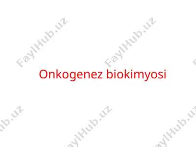 onkogenez biokimyosi — PPTX