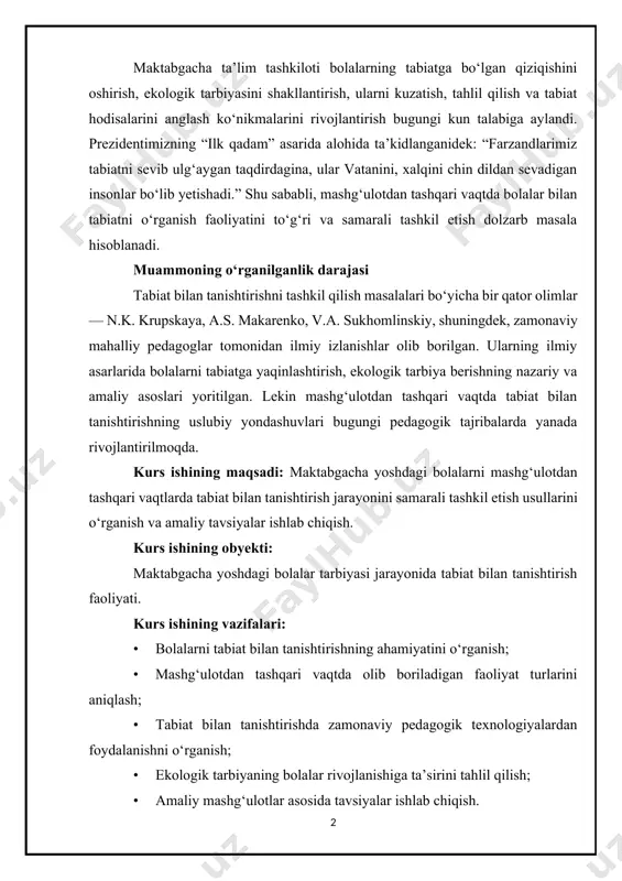 alari bo‘yicha bir qator olimlar — n.k. krupskaya, a.s. makarenko, v.a. sukhomlinskiy, shuningdek, zamonaviy mahalliy pedagoglar tomonidan ilmiy izlanishlar olib borilgan. ularning ilmiy asarlarida bolalarni tabiatga yaqinlashtirish, ekologik tarbiya berishning nazariy va amaliy asoslari yoritilgan. lekin mashg‘ulotdan tashqari vaqtda tabiat bilan tanishtirishning uslubiy yondashuvlari bugungi pedagogik tajribalarda yanada rivojlantirilmoqda. kurs ishining maqsadi: maktabgacha yoshdagi bolalarni mashg‘ulotdan tashqari vaqtlarda tabiat bilan tanishtirish jarayonini samarali tashkil etish usullarini o‘rganish va amaliy tavsiyalar ishlab chiqish. kurs ishining obyekti: maktabgacha yoshdagi bolalar tarbiyasi jarayonida tabiat bilan tanishtirish faoliyati. kurs ishining vazifalari: • bolalarni tabiat bilan tanishtirishning ahamiyatini o‘rganish; • mashg‘ulotdan tashqari vaqtda olib boriladigan faoliyat turlarini aniqlash; • tabiat bilan tanishtirishda zamonaviy pedagogik texnologiyalardan foydalanishni o‘rganish; • ekologik tarbiyaning bolalar rivojlanishiga ta’sirini tahlil qilish; • amaliy mashg‘ulotlar asosida tavsiyalar ishlab chiqish. kurs ishining metodi: tahlil, kuzatish, taqqoslash, amaliy tajriba o‘tkazish, interaktiv metodlardan foydalanish. kurs ishining predmeti: mashg‘ulotdan tashqari vaqtlarda bolalarni tabiat bilan tanishtirish jarayonining …
