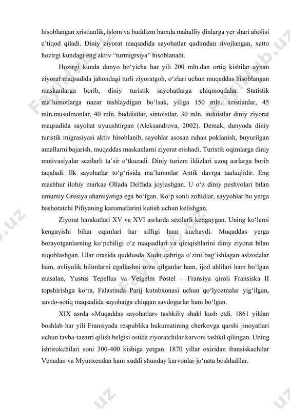 ilohiy markaz ollada delfada joylashgan. u o‘z diniy peshvolari bilan umumiy gresiya ahamiyatiga ega bo‘lgan. ko‘p sonli zohidlar, sayyohlar bu yerga bashoratchi pifiyaning karomatlarini kutish uchun kelishgan. ziyorat harakatlari xv va xvi asrlarda sezilarli kengaygan. uning ko‘lami kengayishi bilan oqimlari har xilligi ham kuchaydi. muqaddas yerga borayotganlarning ko‘pchiligi o‘z maqsadlari va qiziqishlarini diniy ziyorat bilan niqoblashgan. ular orasida quddusda xudo qabriga o‘zini bag‘ishlagan aslzodalar ham, avliyolik bilimlarni egallashni orzu qilganlar ham, ijod ahlilari ham bo‘lgan masalan, yustus tepellus va velgelm postel – fransiya qiroli fransiska ii topshirishga ko‘ra, falastinda parij kutubxonasi uchun qo‘lyozmalar yig‘ilgan, savdo-sotiq maqsadida sayohatga chiqqan savdogarlar ham bo‘lgan. xix asrda «muqaddas sayohatlar» tashkiliy shakl kasb etdi. 1861 yildan boshlab har yili fransiyada respublika hukumatining cherkovga qarshi jinoyatlari uchun tavba-tazarri qilish belgisi ostida ziyoratchilar karvoni tashkil qilingan. uning ishtirokchilari soni 300-400 kishiga yetgan. 1870 yillar oxiridan fransiskachilar venadan va myunxendan ham xuddi shunday karvonlar jo‘nata boshladilar. i bob. …