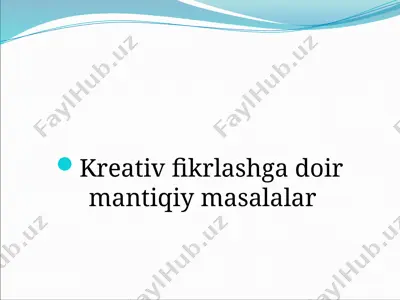 kreativ fikrlashga doir mantiqiy masalalar — PPTX