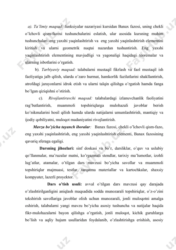 riqlar majmuasi, testlar, tarqatma materiallar va kartochkalar, shaxsiy kompyuter, lazerli proyektor. dars o’tish usuli: avval o’tilgan dars mavzusi qay darajada o’zlashtirilganligini aniqlash maqsadida sodda munozarali topshiriqlar, o’z-o’zini tekshirish savollariga javoblar olish uchun munozarali, jonli muloqotni amalga oshirish, talabalarni yangi mavzu bo’yicha asosiy tushuncha va natijalar haqida fikr-mulohazalarni bayon qilishga o’rgatish, jonli muloqot, kichik guruhlarga bo’lish va aqliy hujum usullaridan foydalanib, o’zlashtirishga erishish, asosiy iboralarga alohida izoh berish, o’tilgan mavzudan tug’ilgan savollarga javob berish orqali uni mustahkamlash. mashg’ulotning xronologik xaritasi va darsning borishi: tashkiliy qism (5 minut): dars xonasining sanitariya holatini kuzatish, davomat va talabalarning darsga tayyorligini tekshirish. o’tilgan mavzuni mustahkamlash (10 minut): talabalarning chiziqli fazolar, qism-fazolar, chekli o’lchovli fazolar, normalashtirilgan fazolar, to’la fazolar yuzasidan olgan bilimlarini o’z-o’zini tekshirish savollariga javoblar orqali aniqlash . yangi mavzu bayoni (50 minut) 2.1. eng yaxshi yaqinlashtirish va eng yaxshi yaqinlashtirish elementi tushunchalari. ularning geometrik ma’nosi. faraz qilaylik, qandaydir banax fazosi, uning chekli o’lchovli qism-fazosi …