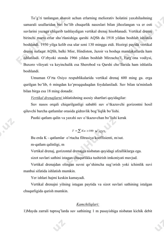 asiya harajatlarining kattaligi. 3)elektr energiyasini ko’p talab qilishi. 4)ekspluatasiya va remont uchun shtat zarurligi. 5)vertikal drenajning vaqti-vaqti bilan ishlashi hisobiga nasos agregatining tez-tez ishdan chiqishi. vertikal drenaj konstruksiyasi. 1 - mahkamlash quvuri. 2 - suv ko’tarish quvuri. 3 - nasos. 4 - filtr. 5 - tindirgich. 6 - trp. vertikal drenaj chuqurligi 20 .. 30 m lik tik quduqdan iborat bo’lib, uning o’rtacha chuqurligi 50 .. 70 m bo’ladi. (s.t.qning joylashishiga qarab). qazish urb-z am yoki boshqa burg’ulash mashinalarida olib borilib, qazish davomida quduqdevorlari quvurlar bilan mahkamlab ketiladi. loyihadagi chuqurlikkaga qazilgach, suv ko’tarish quvuri, nasos, filtr va tindirgich tushiriladi. quduqning yuqori q’ismiga er usti qo’yilish inshooti o’rnatiladi. unda tp, kabelli o’tkazgich va o’lchash priborlari hammasi o’rnatilgach, kompressor yordamida namunaviy sinov ishlatib quriladi. chuqurlik nasoslarining unumdorligi 50 .. 350 m3/soat bo’lib, quduqdebiti suv o’tkazuvchi qatlam kf, va suvning pasayish chuqurligiga, quduqdiametriga va uning konstruksiyasiga bog’liq. drenajning ta'sir radiusi - r, gruntning …
