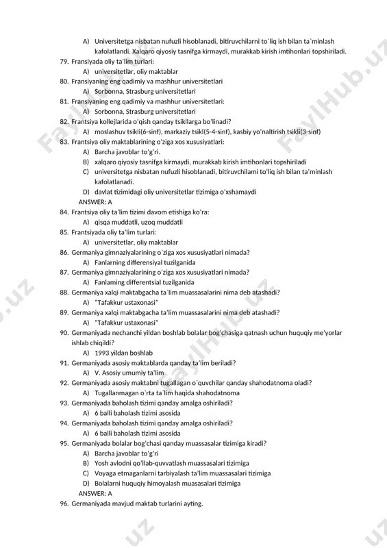 vzu rejalarini tasdiqlashga tavsiya etish ushbu vazifa qaysi birlashmaga tegishli? a) metodik birlashma 66. faqat qaysi sohada yoshlarni huquqiy tarbiyasida muvafaqqiyatga erishish mumkin? a) tarbiya 67. farzand qanchalik bilimli, aіlli-xushli bo`lsa ota-onasining yuzi shunchalik yorug` bo`ladi”. ushbu fikr muallifi kim? a) yusuf xos hojib 68. fasilator bu – a) guruhdagi muloqotni jonlantiruvchi 69. fransiya kollejlarida o‘qish qanday tsikllarga bo‘linadi? a) moslashuv tsikli(6-sinf), markaziy tsikl(5-4-sinf), kasbiy yo‘naltirish tsikli(3-sinf) 70. fransiya oliy maktablarining o‘ziga xos xususiyatlari: a) davlat tizimidagi oliy universitetlar tizimiga o‘xshamaydi b) xalqaro qiyosiy tasnifga kirmaydi, murakkab kirish imtihonlari topshiriladi c) universitetga nisbatan nufuzli hisoblanadi, bitiruvchilami to‘liq ish bilan ta’minlash kafolatlanadi. d) barcha javoblar to‘g‘ri. answer: d 71. fransiya oliy ta`lim turlari: a) universitetlar, oliy maktablar 72. fransiyada o`rta ta`lim qaysi ta`lim muassasasida amalga oshiriladi? a) kollej va litseylarda 73. fransiyada o`rta ta`limning yakuniy bo`g`ini va oliy ta`limga o`tish bosqichi bu – a) litsey 74. fransiyada o‘rta ta’lim qaysi ta’lim …