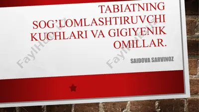 tabiatning sog’lomlashtiruvchi kuchlari va gigiyenik omillar — PPTX