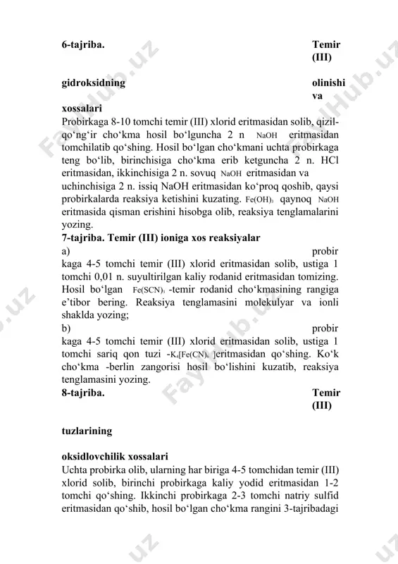 ing oksidlovchilik xossalari uchta probirka olib, ularning har biriga 4-5 tomchidan temir (iii) xlorid solib, birinchi probirkaga kaliy yodid eritmasidan 1-2 tomchi qo‘shing. ikkinchi probirkaga 2-3 tomchi natriy sulfid eritmasidan qo‘shib, hosil bo‘lgan cho‘kma rangini 3-tajribadagi temir (ii) sulfid rangi bilan solishtirib ko‘ring. uchinchi probirkaga bir necha dona natriy sulfit kristallaridan qo‘shib aralashtiring, oldin qizg‘ish rang hosil bo‘ib so‘ng yo‘qolishini kuzating. hosil bo‘lgan eritmada fe2+ ioni borligini isbotlash uchun unga bir tomchi qizil qon tuzik3[fe(cn)6 ]eritmasidan tomizing. qanday cho‘kma hosil bo‘ladi? har bir reaksiyada oksidlovchi va qaytaruvchilarni aniqlab tenglashtiring. 9-tajriba. temir (ii) va temir (iii) tuzlarining gidrolizi a) ikkita probirka oling. birinchisiga 5-6 tomchi mor tuzi eritmasidan, ikkinchisiga shuncha temir (iii) xlorid eritmasidan tomizing. har ikkala probirkadagi eritma sharoitini ko‘k lakmus qog‘ozi bilan sinab ko‘ring, ularning reaksiyasiga qarab gidroliz tenglamasini yozing; b) probirkaga 4-5 tomchi temir (iii) xlorid eritmasidan solib, ustiga tomcxilab natriy karbonat eritmasidan qo‘shing. cho‘kma hosil bo‘lishini va …
