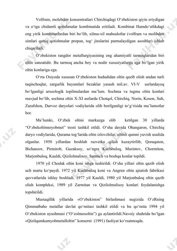 yillari oltin qazib olish uch marta ko‘paydi. 1972 yil kuchbuloq koni va angren oltin ajratish fabrikasi quvvatlarida ishlay boshladi. 1977 yil kauldi, 1980 yil marjonbuloq oltin qazib olish kompleksi, 1989 yil zarmitan va qizilolmalisoy konlari foydalanishga topshirildi. mustaqillik yillarida «o‘zbekiston” birlashmasi negizida o‘zrning qimmatbaho metallar davlat qo‘mitasi tashkil etildi va bu qo‘mita 1994 yil o‘zbekiston uyushmasi (“o‘zolmosoltin”) ga aylantirildi.navoiy shahrida bo‘lgan «qizilqumkamyobmetalloltin” konserni (1991) faoliyat ko‘rsatmoqda. garchi o‘zbekistonda qadim-qadimdan oltin qazib chiqarilgan bo‘lsada, uning asosiy konlari hozirgi o‘n yilliklar davrida izlab topildi va ishga solindi. hozirgi paytda nurota, chotqol tog‘lari yon bag‘irlari va markaziy qizilqumdagi marjonbuloq, chodak, murintov konlaridan oltin qazib olinmoqda. zarafshon shahrida yirik oltin tayyorlash kombinati ishlab turibdi. 1991 yildan boshlab olmaliq tog‘ metallurgiya kombinati tarkibida yo‘ldosh asl metallar (oltin, kumush) ni ajratib oladigan sex ishga tushirildi. buyuk britaniyaning «lonro” firmasi bilan hamkorlikda markaziy qizilqumda oltin rudalari konini ishga tushirish va oltin ajratib olish bo‘yicha katta korxona-“amantayu golfiluz” …