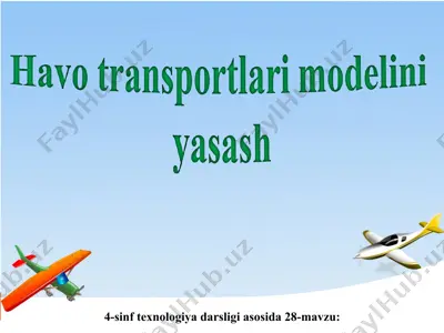 havo transportlari modelini yasash 4 sinf — PPT
