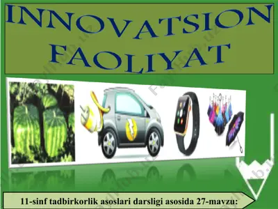 innovatsion faoliyat 11 - sinf — PPT