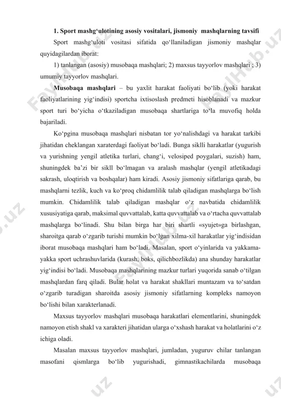 ri musobaqa harakatlari elementlarini, shuningdek namoyon etish shakl va xarakteri jihatidan ularga o‘xshash harakat va holatlarini o‘z ichiga oladi. masalan maxsus tayyorlov mashqlari, jumladan, yuguruv chilar tanlangan masofani qismlarga bo‘lib yugurishadi, gimnastikachilarda musobaqa kombinatsiyalari elementlari qismlarini bajarishdan, o‘yinchilarda o‘yin harakatlari va kombinatsiyalaridan iborat bo‘lishi mumkin. yana imitatsiya (taqlid) mashqlari, ya’ni musobaqa harakatlariga juda o‘xshab ketadigan mashqlar ham (chang‘ichilar g‘ildirakli chang‘ida mashq qilishlari, suvga sakrovchilar va gimnastikachilar batut va lopinda mashq qilishlari va hokazolar) maxsus tayyorlov mashqlari hisoblanadi. ayrim hollarda o‘xshash sport turlaridagi mashqlar ham (musobaqada qatnashish uchun tanlangan masofaga o‘xshash masofaga yugurish va hokazolar) maxsus tayyorlov mashqlari jumlasiga kiradi. a b 1-rasm. sportchining (o‘zi tanlagan sport turi bo‘yicha iхtisoslashuviga qarab) jismoniy mashqlari klassifikatsiyasi: a – chang‘ichi uchun; b – suvga sakrovchi uchun. shuni ta’kidlab o‘tish kerak-ki, tanlangan musobaqa mashqlari bilan qandaydir sezilarli umumiylikka ega bo‘lgan mashqlarnigina maхsus tayyorlov mashqlari deb hisoblasa bo‘ladi. masalan, yuguruvchi uchun har qanday yugurish mashqlari emas, …