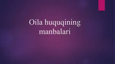 oila huquqining manbalari — PPTX