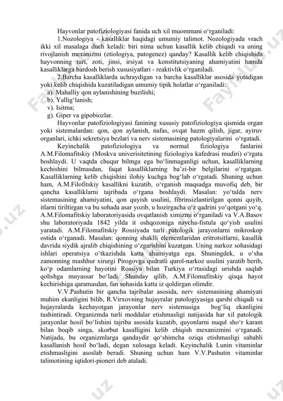 ‘yilgan fistula usullarini takomillashtirib, quloq oldi, jag‘ osti so‘lak bezlariga naychalar o‘rnatib, hayvon jarohati tuzalganidan so‘ng turli oziqalarga nisbatan shira ishlab chiqarilishining farqini o‘rganadi. nerv sistemasining ovqat hazmlanishidagi ahamiyatini o‘rganish uchun hayvonlarni ezofagotomiya usuli «yolg‘ondakam» ovqat-lantirish natijasida, meda shirasining reflektor ravishda ajralishini tushintirib beradi. shu usullar asosida, dieta yaratadi. i.p.pavlov 35 yillik hayotini inson va hayvonlarning psixik faoliyatini, fe’l-atvorini o‘rganishga bag‘ishladi. patofiziolog patologik eksperiment yordamida kasallik chaqiruvchi sabablarni o‘rganadi, oqim-oqibatlarini aniqlaydi, kasalliklarning oldini olish choralarini topadi va kasalliklarni davolash yo‘llari, usullarini ishlab chiqadi, oqibatda amaliyotga yordam beradi. jumladan, xviii asrda fransiya vinolarining achib, uksusga aylanib ketaboshlaganida, vino saqlanadigan chanlarni i.p.paster qaynoq suvlarda yuvib dezinfeksiya qilish usulini yaratadi. ipak qurtini kasalliklari kelib chiqqanida esa, ipak qurti saqlanadigan xonalarni iflosliklardan tozalashni tavsiya qilib, ipak qurti kasalliklarini mikroorganizmlar chaqirayotganligini isbotlab beradi. lui paster xolera (bezgak) kasalligini chaqiruvchi bakteriyalarni o‘stirib, termostat eshigi tasoddifan ochiq qolib ketganida, bir necha kun o‘tganidan keyin, xolera mikroblarining o‘sishi …