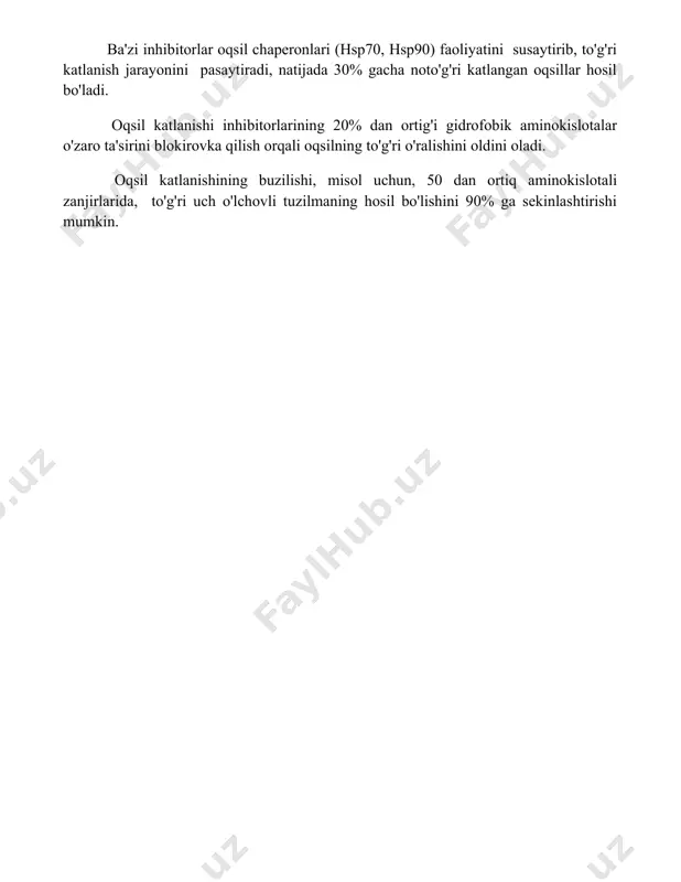 p90) faoliyatini susaytirib, to'g'ri katlanish jarayonini pasaytiradi, natijada 30% gacha noto'g'ri katlangan oqsillar hosil bo'ladi. oqsil katlanishi inhibitorlarining 20% dan ortig'i gidrofobik aminokislotalar o'zaro ta'sirini blokirovka qilish orqali oqsilning to'g'ri o'ralishini oldini oladi. oqsil katlanishining buzilishi, misol uchun, 50 dan ortiq aminokislotali zanjirlarida, to'g'ri uch o'lchovli tuzilmaning hosil bo'lishini 90% ga sekinlashtirishi mumkin. 📌xulosa oqsil biosintezi ingibitorlari turli kasalliklarga, jumladan, infektsion va saraton kasalliklariga qarshi samarali dori vositalarini yaratishda muhim ahamiyatga ega. ularning ta'sir mexanizmlarini chuqur o'rganish yangi davolash usullarini ishlab chiqishga yordam beradi. 📚foydalanilgan adabiyotlar 1. nestorov, v. v., potapov, a. p. (2010). oqsil biosintezini ingibitorlari: mexanizmlari va qo'llanilishi. biologiya va tibbiyot masalalari, 1(2), 56-65. 2. sharipov, f. t., xolmatov, a. a. (2015). bakteriyalar oqsil biosintezini ingibirlash mexanizmlari