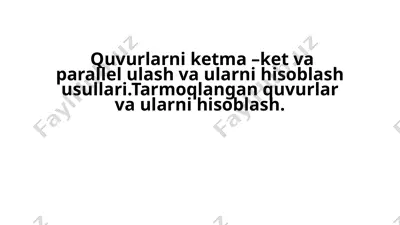 quvurlarni ketma-ket va parallel ulash hamda ularni hisoblash usullari — PPTX