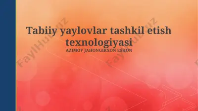 tabiiy yaylovlar tashkil etish texnologiyasi — PPTX