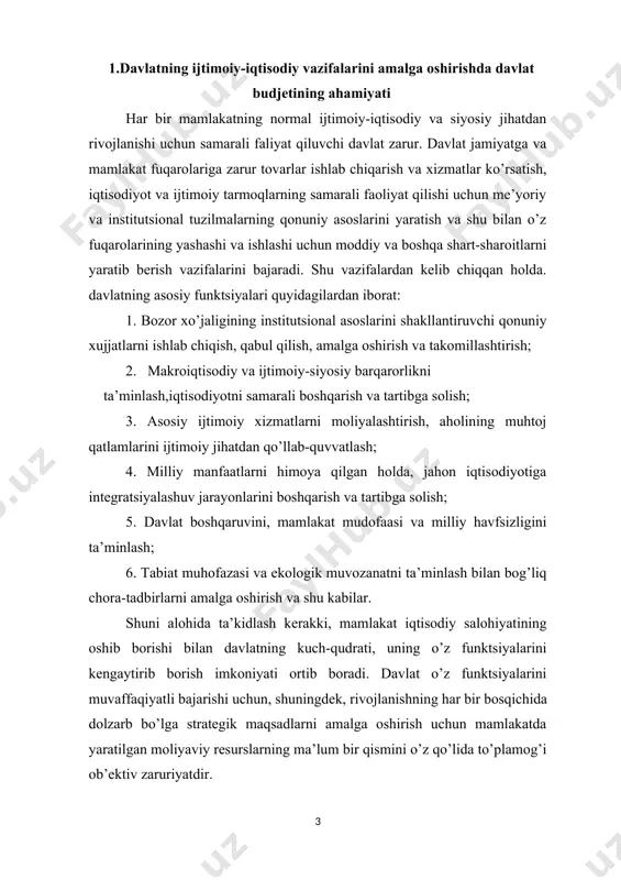 muvaffaqiyatli bajarishi uchun, shuningdek, rivojlanishning har bir bosqichida dolzarb bo’lga strategik maqsadlarni amalga oshirish uchun mamlakatda yaratilgan moliyaviy resurslarning ma’lum bir qismini o’z qo’lida to’plamog’i ob’ektiv zaruriyatdir. aynan shu ob’ektiv zaruriyatning mavjud bo’lishi davlat budjetining mavjud bo’lishini va amal qilishini taqozo etadi. davlat budjeti orqali jamiyatda yaratilgan yalpi ichki mahsulot va milliy daromad qayta taqsimlanadi. yalpi ichki mahsulotning qayta taqsimlanishi jamiyatdagi umumiy ehtiyojlar: maorif, sog’liqni saqlash, mamlakatdagi iqtisodiy va siyosiy barqarorlik, aholi tarkibidagi ijtimoiy himoyaga muhtoj qatlamlarni moddiy jihatdan qo’llab-quvvatlash, mamlakat osoyishtaligi, chegaralar dahlsizligini ta’minlash va favqulodda holatlar uchun saqlanadigan davlat zahiralarining mavjud bo’lish zarurati tufayli kelib chiqadi. shuningdek, davlat budjeti orqali davlat jamiyatning ijtimoiy takror ishlab chiqarish jarayonlariga ta’sir qilishning moliyaviy dastaklariga ega bo’ladi. mamlakat moliyaviy resurslarining davlat ihtiyorida markazlashish darajasini aks ettiruvchi davlat budjetining hajmi qator omillarga bog’liq: - iqtisodiyotning rivojlanganlik darajasiga; - davlatning iqtisodiyotga aralashish darajasiga; - korxona, tashkilot va muassasalardagi xo’jalik yuritish usullariga; - jamiyat tomonidan …