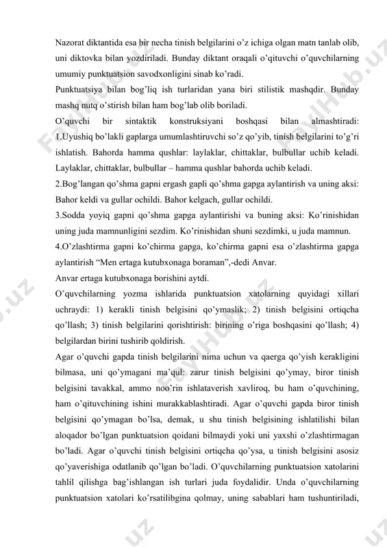 bo’ladi. agar o’quvchi tinish belgisini ortiqcha qo’ysa, u tinish belgisini asosiz qo’yaverishiga odatlanib qo’lgan bo’ladi. o’quvchilarning punktuatsion xatolarini tahlil qilishga bag’ishlangan ish turlari juda foydalidir. unda o’quvchilarning punktuatsion xatolari ko’rsatilibgina qolmay, uning sabablari ham tushuntiriladi, qoida va ta’riflar eslanadi, amaliy-ijodiy mashqlar bajartiriladi. shundagina o’quvchilar tinish belgilarini qo’llashga ongli ravishda yondashadilar. darsni ko’rgazmali o’quv qurollaridan foydalanib o’tish punktuatsiyani o’zlashtirishni yengillashtiradi. punktuatsiya darslarini ko’rgazmali qurollarning eng ko’p qo’llanadigan turi – jadval va sxemalar yordamida o’tish mustahkamlash darslari uchun ham juda muhimdir. masalan, o’quvchilarga biror punktuatsiya qoidasiga mos keladigan sxema chizib ko’rsatiladi va bu sxema qaysi punktuatsiya qoidasiga tegishli ekanligi so’ralib, unga mos misollar topish vazifa qilib topshiriladi. , chunki . biz kitobni sevamiz, chunki u bilim manbaidir. yuqoridagi sabab ergash gapli qo’shma gap bo’lib, ergash gap tarkibida kelgan chunku ergashtiruvchisi bog’lovchisidan oldin vergul qo’yilyapti. foydalanilgan adabiyotlar 1.umumiy o’rta ta’limning davlat ta’lim standarti va o’quv dasturi. ona tili. adabiyot. o’zbek tili (ta’lim boshqa …
