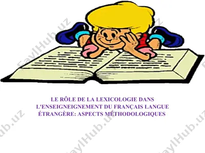 le rôle de la lexicologie dans l'enseigneignement du français langue étrangère: aspects méthodologiques — PPT