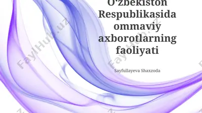 oʻzbekiston respublikasida ommaviy axborotlarning faoliyati — PPTX