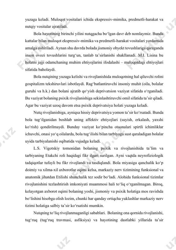 n etilishi shunchalik tez sodir bo‘ladi. alohida funksional tizimlar rivojlanishini tezlashtirish imkoniyati muammosi hali to‘liq o‘rganilmagan. biroq, kelayotgan axborot oqimi bolaning yoshi, jismoniy va psixik holatiga mos ravishda bo‘lishini hisobga olish lozim, chunki har qanday ortiqcha yuklashlar markaziy nerv tizimi holatiga salbiy ta’sir ko‘rsatishi mumkin. nutqning to‘liq rivojlanmaganligi sabablari. bolaning ona qornida rivojlanishi, tug‘ruq (tug‘ruq travmasi, asfiksiya) va hayotining dastlabki yillarida ta’sir ko‘rsatuvchi turli xil zararli omillar nutqning to‘liq rivojlanmaganligiga olib kelishi mumkin. nutqiy kamchilik tuzilishi va kompensatsiya jarayonlari ko‘p hollarda miya zararlanishi qachon ro‘y berganligi bilan aniqlanadi. bir butun miya rivojlanishi anomaliyasining xarakteri ma’lum miqdorda jarohatlanish muddatiga bog‘liqligi hozirgi kunda isbotlangan. turli xil zararli omillar (infeksiya, intoksikatsiya va boshqalar) ta’siri ostida bosh miyaning birmuncha og‘ir zararlanishi, odatda erta embriogenez davrida yuzaga keladi. taxminlarga ko‘ra, homiladorlikning 3-4 oylarida bosh miyaning zararlanishi (nerv to‘qimalarining eng ko‘p ajralish davri), bosh miya tuzilishining birmuncha kengroq o‘zgarishlarini yuzaga keltiradi. u yoki bu zararli omilning …