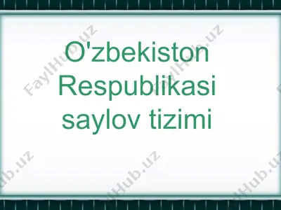 o'zbekiston respublikasi saylov tizimi — PPTX