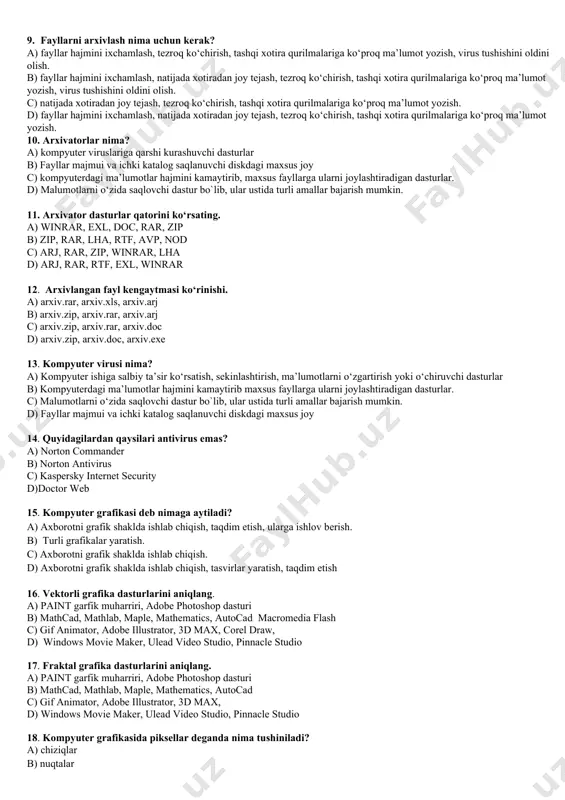 vositalaridir b) inson faoliyatini mashinalar va mexanizmlar bilan almashtirish c) tayyor mahsulotni ishlab chiqarishda foydalaniladigan usullar va vositalar to'plami d) tayyor mahsulotni ishlab chiqarishda foydalaniladigan usullar 8. hot potatoes dasturi qaysi davlat dasturchilari tomonidan yaratilgan? a) indiya b) aqsh c) angliya d) kanada 9. fayllarni arxivlash nima uchun kerak? a) fayllar hajmini ixchamlash, tezroq ko‘chirish, tashqi xotira qurilmalariga ko‘proq ma’lumot yozish, virus tushishini oldini olish. b) fayllar hajmini ixchamlash, natijada xotiradan joy tejash, tezroq ko‘chirish, tashqi xotira qurilmalariga ko‘proq ma’lumot yozish, virus tushishini oldini olish. c) natijada xotiradan joy tejash, tezroq ko‘chirish, tashqi xotira qurilmalariga ko‘proq ma’lumot yozish. d) fayllar hajmini ixchamlash, natijada xotiradan joy tejash, tezroq ko‘chirish, tashqi xotira qurilmalariga ko‘proq ma’lumot yozish. 10. arxivatorlar nima? a) kompyuter viruslariga qarshi kurashuvchi dasturlar b) fayllar majmui va ichki katalog saqlanuvchi diskdagi maxsus joy c) kompyuterdagi ma’lumotlar hajmini kamaytirib, maxsus fayllarga ularni joylashtiradigan dasturlar. d) malumotlarni o‘zida saqlovchi dastur bo`lib, ular …