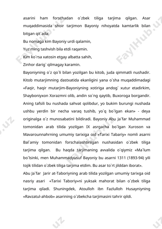 » kabi asarlari orqali voha tarixi to`g`risida qimmatli ma`lumotlar yozib qoldirdi. «shajarai xorazmshohiy»ning ikki nusxasi mavjud bo`lib, ularning biri 1913 yilda ko`chirilgan, hajmi 517 varaq, ikkinchisi, 1914 yilda ko`chirilgan bo`lib, 508 varaqdan tashkil togan. mazkur asarda abdulg`ozixon qalamga olgan davrdan tortib munis va ogahiylar bitgan davr, shuningdek, 1873 yildan 1914 yilgacha bo`lgan davrning tarixiy voqealari atroflicha yoritilgan. u xonlar tarixini bitdi. asar tarixiy jihatdangina emas, balki badiiy jihatdan ham ahamiyatlidir. chunki asar juda sodda, xalqona tilda bitilgan, yozishda muallif tushunilishi qiyin bo`lgan so`zlardan qochadi. mazkur asar tarixiy jihatdan juda qimmatlidir, u xorazm xonligi tarixini, umuman, o`zbekiston tarixining bir bo`lagini o`rganishda katta ahamiyatga ega bo`lgan manba bo`lib xizmat qiladi. muallif bu asarda xorazm xonligini chor rossiyasi tomonidan bosib olinishi voqealariga mufassal to`xtalgan edi. shaharlardagi talon-tarojliklar, aholining qirg`inga uchraganligi, xalqning moddiy va ma`naviy jihatdan toptalganligi, chor generallarining vahshiyona siyosati – bularning hammasi bayoniy tomonidan chuqur taassuf bilan tasvirlanadi. bulardan tashqari, asarda yerga …