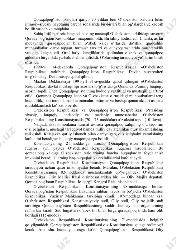 tildi. ammo oradan yana bor-yo‘g‘i 4 yil o‘tar-o‘tmas qoraqalpog‘iston muxtor sho‘ro sotsialistik respublikasini rsfsr tarkibidan o‘zbekiston sho‘ro sotsialistik respublikasiga «oshirish ehtiyoji» paydo bo‘ldi. bu «ehtiyoj» uchun rsfsr bilan qqassr o‘rtasida umumiy chegaralar yo‘qligi «asos» bo‘ldi. 1936-yil may oyida tayyorlangan sssrning yangi konstitutsiyasi loyihasida qqassrni rsfsr tarkibidan chiqarib, o‘zbekiston ssr tarkibiga kiritish ko‘zda tutilgan edi. butunittifoq sho‘rolarining 1936-yil 5-dekabrda bo‘lib o‘tgan favqulodda viii qurultoyida sssrning yangi konstitutsiyasi qabul qilindi. mazkur konstitutsiya asosida tayyorlanib 1937-yil 12-fevralda tasdiqlangan o‘zbekiston ssr konstitutsiyasida qqassrning o‘zbekiston sho‘ro sotsialistik respublikasi tarkibiga kirganligi qonun bilan mustahkamlandi. qoraqalpog‘iston xalqlari qariyb 70 yildan beri o‘zbekiston xalqlari bilan ijtimoiy-siyosiy hayotning barcha sohalarida bir-birlari bilan og‘alarcha yelkadosh bo‘lib yashab kelmoqdalar. sobiq ittifoq parchalangandan so‘ng mustaqil o‘zbekiston tarkibidagi suveren qoraqalpog‘iston respublikasi maqomini oldi. bu tabiiy hodisa edi. chunki, asrlar mobaynida qoraqalpoqlar bilan o‘zbek xalqi o‘rtasida do‘stlik, qardoshlik munosabatlari qaror topgan, turmush tarzlari va dunyoqarashlarida mushtaraklik vujudga kelgan edi. orol bo‘yi kengliklarida qadimdan o‘zbek …