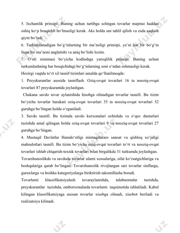 ng‘ich materiali, ishlab-chikarish usuli, konstruksiyasini asosi, jinsi va yoshiga qarab, fasliy xususiyatiga qarab, maxsulot turiga, razmer ko‘rsatgichlariga, fasoni, bezagi va boshkalariga qarab olingan. yunalishi – ishlatilishiga qarab – mebel, kiyim, oyoq kiyim va boshqalar. mebel o‘z navbatida maishiy, umumiy, va xonalar uchun mebellarga bo‘linadi. boshlang‘ich materialiga qarab – plastmassadan, shishadan, sopoldan, metalldan tayyorlangan tovarlarga bo‘linadi. gazlamalar - ipdan va jundan; shisha tovarlari xrustall va navli shishadan; ishlab-chikarilgan usuliga qarab - trikotaj, to‘qilgan; konstruksiyasi buyicha – kir yuvish mashinalari, - avtomatik va yarim avtomatik; xolodilnik – kompressorli va absorbsion. fasliy, razmer, fason va shuncha o‘xshash ko‘rsatkichlar quyi klassifikatsiyalarda ishlatiladi. bir xil - ayrim tovarlar spetsifik kursatgichlari buyicha bulinadi: misol – musika tovarlari torli, klavishli, urib chalinadigan. parfyumeriyada xidi buyicha gulni hidini eslatuvchi, fantaziyali tovarlarga bo‘linadi. iyerarxik va faset klassifikatsiyalash usullari tovarlar iyerarxik va faset sistemasi buyicha klassifikatsiya kilinadi. iyerarxik sistema klassifikatsiyasida ma’lum qoidalarga rioya kilish kerak buladi. xar bir bosqichda tovarlar …