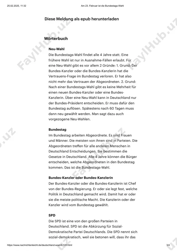 stag auflösen. spätestens nach 60 tagen muss dann neu gewählt werden. man sagt dazu auch vorgezogene neu-wahlen. im bundestag arbeiten abgeordnete. es sind frauen und männer. die meisten von ihnen sind in parteien. die abgeordneten treffen für alle anderen menschen in deutschland entscheidungen. sie bestimmen die gesetze in deutschland. alle 4 jahre können die bürger entscheiden, welche abgeordneten in den bundestag kommen. das ist die bundestags-wahl. der bundes-kanzler oder die bundes-kanzlerin ist chef von der bundes-regierung. er oder sie legt fest, welche politik in deutschland gemacht wird. damit hat er oder sie die meiste politische macht. die kanzlerin oder der kanzler wird vom bundestag gewählt. die spd ist eine von den großen parteien in deutschland. spd ist die abkürzung für sozial- demokratische partei deutschlands. die spd nennt sich sozial-demokratisch, weil sie betonen will, dass ihr das neu-wahl bundestag bundes-kanzler oder bundes-kanzlerin spd 25.02.2025, 11:32 am 23. februar ist die bundestags-wahl …