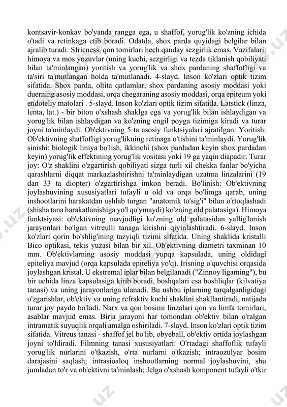 urli xil chekka fanlar bo'yicha qarashlarni diqqat markazlashtirishni ta'minlaydigan uzatma linzalarini (19 dan 33 ta diopter) o'zgartirishga imkon beradi. bo'linish: ob'ektivning joylashuvining xususiyatlari tufayli u old va orqa bo'limga qarab, uning inshootlarini harakatdan ushlab turgan "anatomik to'sig'i" bilan o'rtoqlashadi (shisha tana harakatlanishiga yo'l qo'ymaydi) ko'zning old palatasiga). himoya funktsiyasi: ob'ektivning mavjudligi ko'zning old palatasidan yallig'lanish jarayonlari bo'lgan vitreulli tanaga kirishni qiyinlashtiradi. 6-slayd. inson ko'zlari qorin bo'shlig'ining tazyiqli tizimi sifatida. uning shaklida kristalli bico optikasi, tekis yuzasi bilan bir xil. ob'ektivning diametri taxminan 10 mm. ob'ektivlarning asosiy moddasi yupqa kapsulada, uning oldidagi epiteliya mavjud (orqa kapsulada epiteliya yo'q). irisning o'quvchisi orqasida joylashgan kristal. u ekstremal iplar bilan belgilanadi ("zinnoy ligaming"), bu bir uchida linza kapsulasiga kirib boradi, boshqalari esa boshliqlar (kilvatiya tanasi) va uning jarayonlariga ulanadi. bu ushbu iplarning tarqalganligidagi o'zgarishlar, ob'ektiv va uning refraktiv kuchi shaklini shakllantiradi, natijada turar joy paydo bo'ladi. narx va qon bosimi linzalari qon va limfa …