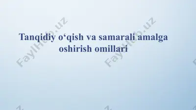 tanqidiy o‘qish va samarali amalga oshirish omillari — PPTX