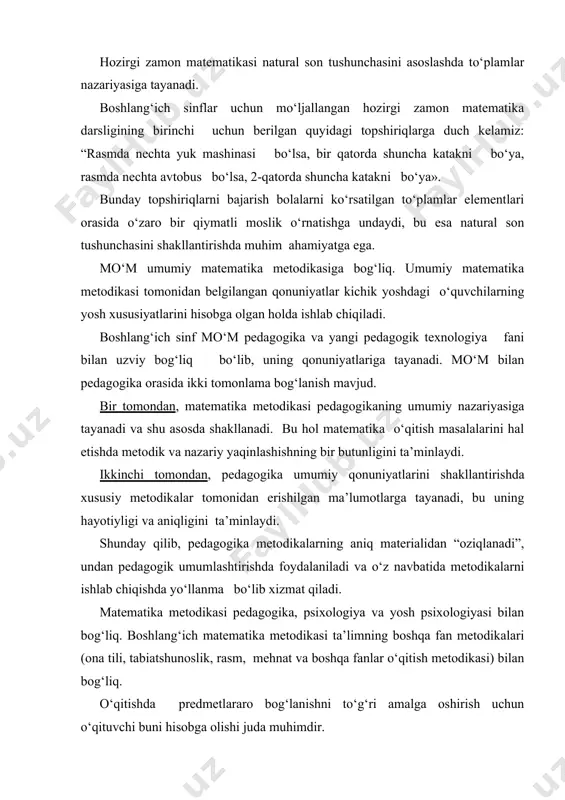 dlari jumlasiga kiradi. so‘nggi vaqtlarda matematik va kibernetik metodlardan, shuningdek, matematekinani o‘qtishda modellashtirish metodlaridan foydalanish qayd qilinmoqda. matematika metodikasi ta’lim jarayoni bilan bog‘liq bo‘lgan quyidagi uch savolga javob beradi: 1. nima uchun matematikani o‘rganish kerak? 2. matematikadan nimalarni o‘rganish kerak? 3. matematikani qanday o‘rganish kerak? matematika metodikasi haqidagi tushuncha birinchi bo‘lib shveytsariyalik pedagog matematik g.pestalosining 1803-yilda yozgan “sonni ko‘rgazmali o‘rganish” asarida bayon qilingan. boshlang‘ich ta’lim haqida ulug‘ mutafakkir abu rayhon beruniy, abu ali ibn sino va boshqalar ta’lim va tarbiya haqidagi hur fikrlarida boshlang‘ich ta’lim asoslarini o‘rganish muammolari haqida o‘z davrida ilg‘or g‘oyalarni olg‘a surganlar. mo‘m o‘zining tuzilish xususiyatiga ko‘ra shartli ravishda uch bo‘limga bo‘linadi. 1. matematika o‘qitishning umumiy metodikasi. bu bo‘limda, matematika fanining maqsadi, mazmuni, metodologiyasi shakli, metodlari va vositalarining metodik tizimi pedagogika, psixologik qonunlari hamda didaktik tamoyillar asosida ochib beriladi. 2. matematika o‘qitishning maxsus metodikasi. bu bo‘limda matematika o‘qitish umumiy metodikasining qonun va qoidalarini konkret mavzu materiallariga tatbiq …