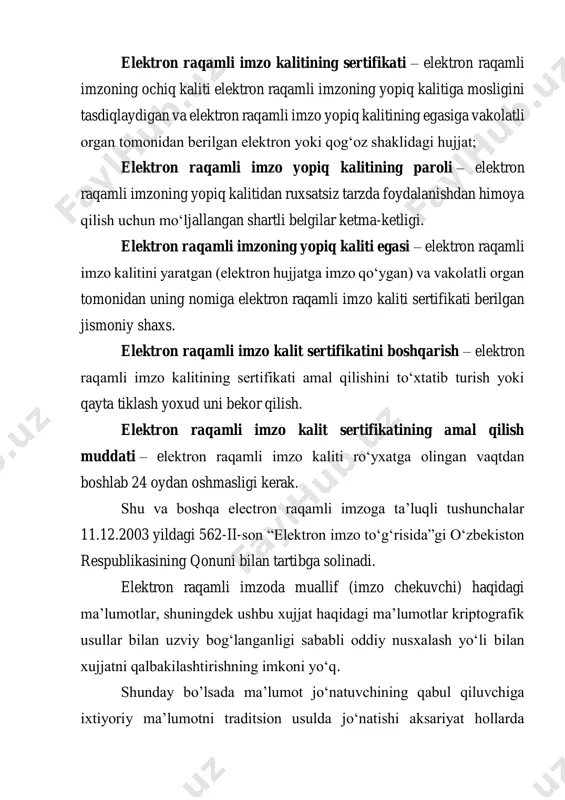 ing sertifikati amal qilishini to‘xtatib turish yoki qayta tiklash yoxud uni bekor qilish. elektron raqamli imzo kalit sertifikatining amal qilish muddati – elektron raqamli imzo kaliti ro‘yxatga olingan vaqtdan boshlab 24 oydan oshmasligi kerak. shu va boshqa electron raqamli imzoga ta’luqli tushunchalar 11.12.2003 yildagi 562-ii-son “elektron imzo to‘g‘risida”gi o‘zbekiston respublikasining qonuni bilan tartibga solinadi. elektron raqamli imzoda muallif (imzo chekuvchi) haqidagi ma’lumotlar, shuningdek ushbu xujjat haqidagi ma’lumotlar kriptografik usullar bilan uzviy bog‘langanligi sababli oddiy nusxalash yo‘li bilan xujjatni qalbakilashtirishning imkoni yo‘q. shunday bo’lsada ma’lumot jo‘natuvchining qabul qiluvchiga ixtiyoriy ma’lumotni traditsion usulda jo‘natishi aksariyat hollarda kutilmagan muammolar yuzaga kelish extimolini oshiradi. bunga misol sifatida ko’p uchraydigan quyidagi muammolarni keltirishimiz mumkin: • rad etish – xabar yuborgan tomon o‘zi yuborgan xabarni yuborganligini tan olmasligi; • qalbakilashtirish – qabul qiluvchi xabarni o‘zgartiradi, qalbakilashtiradi; • niqoblash – tartib buzar xabarni boshqa shaxsga rasmiylashtiradi va h.k. shunday hollarda eri aloqa tizimlarida yuqorida sanab o‘tilgan buzilishlaridan …