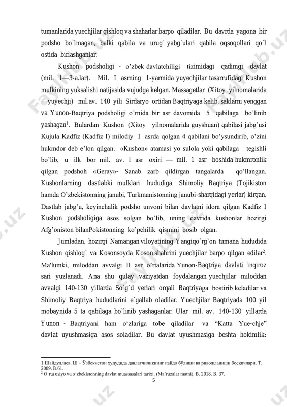 osib olgan. jumladan, hozirgi namangan viloyatining yangiqo`rg`on tumana hududida kushon qishlog` va kosonsoyda koson shahrini yuechjilar barpo qilgan edilar2. ma'lumki, miloddan avvalgi ii asr o’rtalarida yunon-baqtriya davlati inqiroz sari yuzlanadi. ana shu qulay vaziyatdan foydalangan yuechjilar miloddan avvalgi 140-130 yillarda so`g`d yerlari orqali baqtriyaga bostirib kеladilar va shimoliy baqtriya hududlarini e`gallab oladilar. yuechjilar baqtriyada 100 yil mobaynida 5 ta qabilaga bo`linib yashaganlar. ular mil. av. 140-130 yillarda yunon - baqtriyani ham o‘zlariga tobe qiladilar va “katta yue-chje” davlat uyushmasiga asos soladilar. bu davlat uyushmasiga beshta hokimlik: 1 шайдуллаев. ш – ўзбекистон ҳудудида давлатчиликнинг пайдо бўлиши ва ривожланиши босқичлари. t. 2009. b.61. 2 о‘rta osiyo va о‘zbekistonning davlat muassasalari tarixi. (ma’ruzalar matni). b. 2018. b. 37. 6 guyshuan, xyumi, shaunmi, xise va dumilar bo‘ysunar edi. guyshuan (kushon) qabilasi (yabg`usi kudzula kadfiz edi) to`rtta qabila yabg`ularini o`ziga tob е etib barcha qabilalar ustidan hukmronlik qilardi. u o`z davlatini kushon davlati sifatida e'lon …