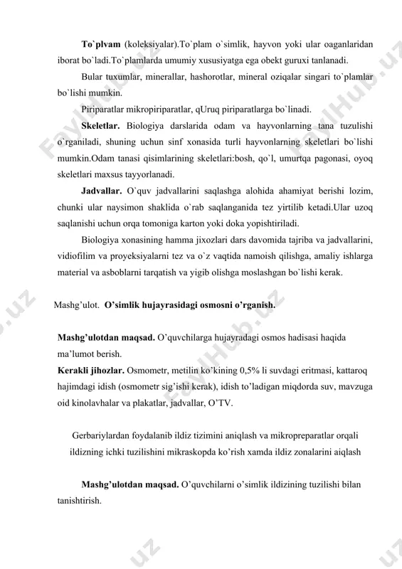 z zonalarini aiqlash mashg’ulotdan maqsad. o’quvchilarni o’simlik ildizining tuzilishi bilan tanishtirish. kerakli jihozlar. ildiz xillari, qo’l lupasi, mikraskop, loviya, bug’doy va g’o’zaning ildizlari gerbariysi, bir va ikki pallali o’simliklar ildizlarining rangli proeksion rasmlari, rasmlarning tasvirini ekranga uzatuvchi asbob (mic-vidiyoglaz). ildizlarning ichki tuzilishi, ildiz qismlarining tuzilishini aks ettiruvchi jadvallar va diapozitivlar. ishni bajarish tartibi g’o’za, bug’doy va loviya ildizlarini qo’l lupasi yordamida diqqat bilan kuzating. ildizning nozik, ingichka ildiz turlarini toping. bir va ikki urug’ pallali o’simliklarning ildizi tasvirlangan rangli proeksion rasmlarni ekranda ko’ring. ildiz qismlarining mikraskopik ko’rinishi tasvirlangan jadvallarni diqqat bilan kuzating. ularning ichki tuzilishiniko’rsatuvchi mikropreparatlarni mikraskopda diqqat bilan kuzatib, uning ildiz zonalarini aniqlang. natijalar. mashg’ulot davomida g’o’za, bug’doy, loviya kabi o’simliklarning ildizlaridan tayorlangan gerbariylarni qo’l lupasida ko’rb bir-biri bilan taqqoslang. mikraskopda ildizlarning tuzilishini tayor mikropreparatlardan kuzatib, ularning ichki tuzilishiga diqqat bilan etibor bering. xulosa. botankadan olgan nazariy bilimlaringiz asosida, barcha o’simliklar ildiz sistemasining tashqi va ichki tuzilishini diqqat bilan …