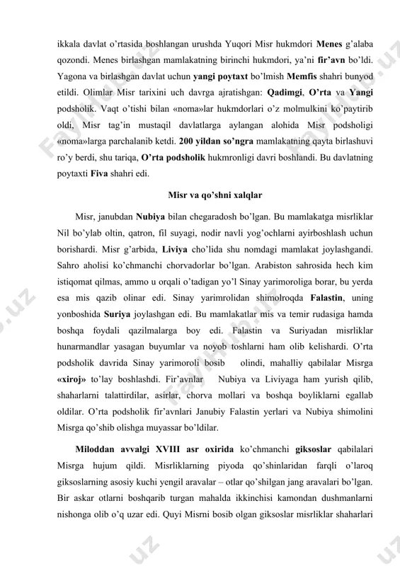a noyob toshlarni ham olib kelishardi. o’rta podsholik davrida sinay yarimoroli bosib olindi, mahalliy qabilalar misrga «xiroj» to’lay boshlashdi. fir’avnlar nubiya va liviyaga ham yurish qilib, shaharlarni talattirdilar, asirlar, chorva mollari va boshqa boyliklarni egallab oldilar. o’rta podsholik fir’avnlari janubiy falastin yerlari va nubiya shimolini misrga qo’shib olishga muyassar bo’ldilar. miloddan avvalgi xviii asr oxirida ko’chmanchi giksoslar qabilalari misrga hujum qildi. misrliklarning piyoda qo’shinlaridan farqli o’laroq giksoslarning asosiy kuchi yengil aravalar – otlar qo’shilgan jang aravalari bo’lgan. bir askar otlarni boshqarib turgan mahalda ikkinchisi kamondan dushmanlarni nishonga olib o’q uzar edi. quyi misrni bosib olgan giksoslar misrliklar shaharlari va qishloqlariga hujum qildi, ularni ayovsiz taladi va odamlarni asirlikka haydab ketdi. bu mahalda o’rta podsholik ko’plab mayda «noma»larga bo’linib ketgandi, ular giksoslarga xiroj to’lar edi. faqat fiva shahri hukmdorlarigina giksoslarga itoat qilmadilar. bosqinchilar istibdodidan xalos bo’lish taraddudiga tushib qolgan «noma»lar hukmdorlari fiva shahri tevaragida birlasha boshlashdi. ko’p o’tmasdan yuqori misrning barcha …