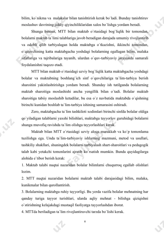 arzda bo`lishi kerak. 5. mtt bilan maktab o`rtasida izchil aloqa o`rnatish. uzviylik mtt va maktabda shaxsni har tomonlama shakllantirish bo`yicha olib boriladigan ta`lim-tarbiya ishini izchillik bilan amalga oshirish imkoniyatini yaratadi. mtt maktabgacha yoshdagi bolalarda boshlang`ich sinf ta`limi maqsad va vazifalariga mos keladigan sifat jihatdan yangi xususiyatlarni shakllantiradi. maktabgacha yoshdagi bolalar egallagan xulq-atvor shakllari, kattalar va tengdoshlari bilan bo`ladigan o`zaro munosabat shakllari, axloqiy xis-tuyg`u va tasavvurlar maktabning boshlang`ich sinflarida bolalarga yangi axloqiy xulq-atvor shakllarini ularning ongini, his-tuyg`ularini tarbiyalash uchun manba bo`lib xizmat qiladi. maktab bolalarda axloqiy tasavvurlar va xulq atvorda birlik bo`lishini tarbiyalash, o`z xatti-harakati uchun shaxsiy javobgarlikni seza bilish, jamoachilik xislatlari, sifat jihatdan yangi bo`lgan xulk, atvor shakllarini tarkib toptirish uchun shart-sharoit yaratadi. maktabda vatanparvarlik, baynalmilallik, o`z vatani oldidagi burchini chuqur anglash kabi his-tuyg`ular shakllanadi. bunday yuksak hislar bolalarning mttda ota-onalariga, oilasiga muhabbat, kattalarga hurmat, ona tabiatga mehr va shu kabi axloqiy xislari asosida shakllanadi. maktabda bolalarni estetik tomondan tarbiyalash …