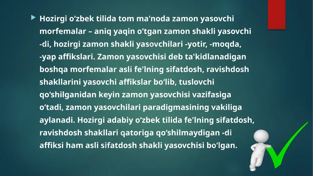 uzoqroq aniq o‘tgan zamon ma'nosi ifodalanadi: gapir + gan + edi + m kabi. 2) -b affiksi bilan yasalgan darak old o‘tgan zamon shakliga qo‘shilib, bu shakldan uzoqroq darak o‘tgan zamon ma'nosi ifodalanadi: gapir + ib + edi + m kabi. so‘zlashuv tilida bu shakl tovush o‘zgarishlariga uchrab, gapiruvdim tarzida talaffuz qilinadi. bu yerda b tovushi v tovushiga, undan oldingi i tovushi u tovushiga almashadi, e tovushi talaffuz qilinmaydi. 2. edi affiksoidi hozirgi zamonning quyidagi shakllariga qo‘shiladi, harakatning amalga oshish payti hozirgi zamon ma'nosi ichki qirra sifatida saqlangan holda oldingiroq (uzoqroq) o‘tgan zamon sathiga ko‘chiriladi: 1) -yotib affiksi bilan yasalgan shakliga qo‘shiladi: gapir + a + yotib + edi + m (gapirayotuvdim) kabi; 2) -yotir affiksi bilan yasalgan shakliga qo‘shiladi: gapir + a + yotir + edi + m kabi (bu shakl juda oz ishlatiladi); 3) holat fe'llarining -b affiksi bilan yasalgan shakliga qo‘shiladi: o‘tir + ib + edi + …